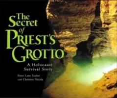 Tajemství Knězovy jeskyně: Příběh o přežití holocaustu - The Secret of Priest's Grotto: A Holocaust Survival Story