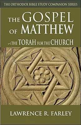 Matoušovo evangelium: Tóra pro církev - Gospel of Matthew: The Torah for the Church