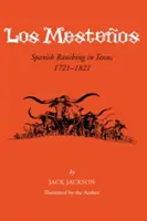 Los Mesteos, 18: Španělské ranče v Texasu, 1721-1821 - Los Mesteos, 18: Spanish Ranching in Texas, 1721-1821