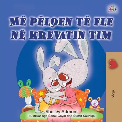 Rád spím ve vlastní posteli (albánská kniha pro děti) - I Love to Sleep in My Own Bed (Albanian Children's Book)