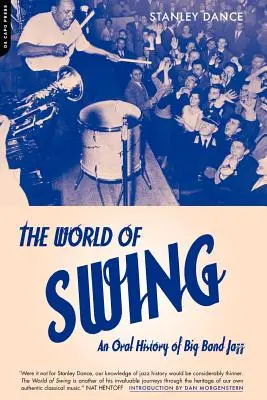 Svět swingu: Orální historie bigbandového jazzu - World of Swing: An Oral History of Big Band Jazz