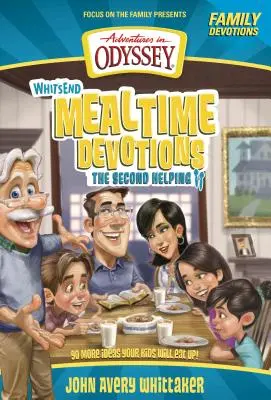 Whit's End Mealtime Devotions (Pobožnosti k jídlu na konci týdne): Druhá porce - Whit's End Mealtime Devotions: The Second Helping