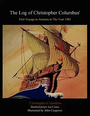 Deník první plavby Kryštofa Kolumba do Ameriky v roce 1492 - The Log of Christopher Columbus' First Voyage to America in the Year 1492