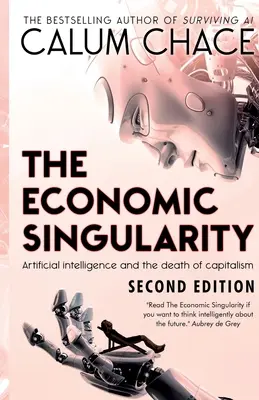 Ekonomická singularita: Umělá inteligence a smrt kapitalismu - The Economic Singularity: Artificial intelligence and the death of capitalism