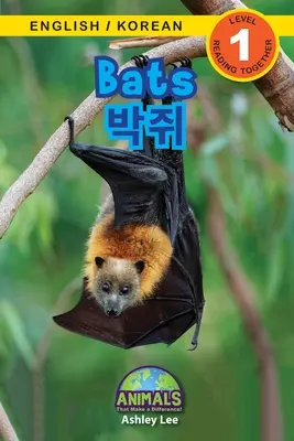 Netopýři / 박쥐: (영어 / 한국어) Animals That Make a Difference! (Engaging R - Bats / 박쥐: Bilingual (English / Korean) (영어 / 한국어) Animals That Make a Difference! (Engaging R