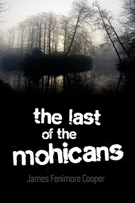 Poslední Mohykán - The Last of the Mohicans