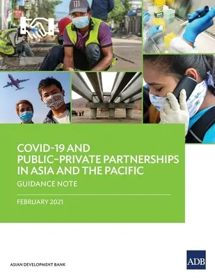 Covid-19 a partnerství veřejného a soukromého sektoru v Asii a Tichomoří: Guidance Note - Covid-19 and Publicprivate Partnerships in Asia and the Pacific: Guidance Note
