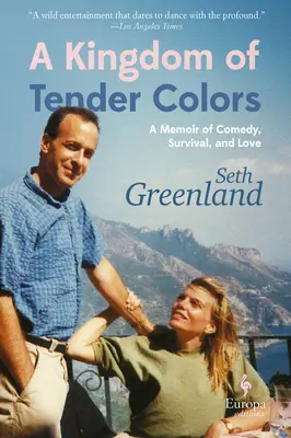 Království něžných barev: Vzpomínky na komedii, přežití a lásku - A Kingdom of Tender Colors: A Memoir of Comedy, Survival, and Love