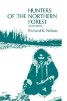 Lovci severního lesa: Návrhy na přežití mezi aljašskými Kučchiňany - Hunters of the Northern Forest: Designs for Survival Among the Alaskan Kutchin