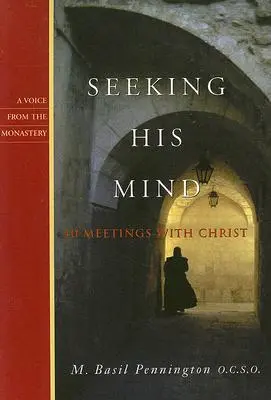 Hledat jeho mysl: 40 setkání s Kristem - Seeking His Mind: 40 Meetings with Christ