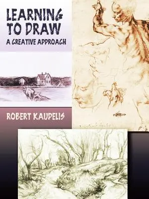 Učíme se kreslit: Tvořivý přístup - Learning to Draw: A Creative Approach