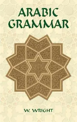 Arabská gramatika: dva svazky svázané v jeden celek - Arabic Grammar: Two Volumes Bound as One