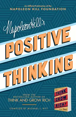 Pozitivní myšlení Napoleona Hilla: 10 kroků ke zdraví, bohatství a úspěchu - Napoleon Hill's Positive Thinking: 10 Steps to Health, Wealth, and Success