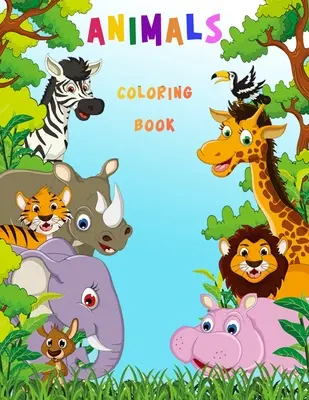 Omalovánky se zvířaty: Kniha aktivit pro děti - Animals Coloring Book: Activity Book for Kids