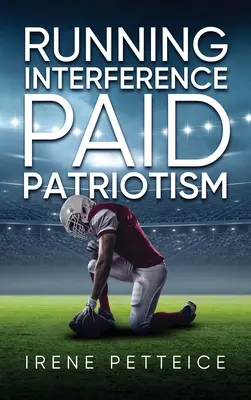 Running Interference: Placené vlastenectví - Running Interference: Paid Patriotism