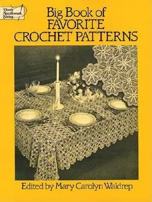 Velká kniha oblíbených háčkovaných vzorů - Big Book of Favorite Crochet Patterns