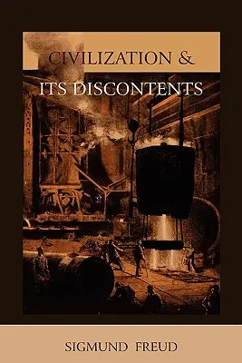 Civilizace a její nespokojenost - Civilization and Its Discontents