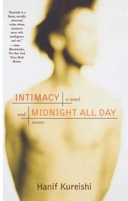 Intimita a půlnoc po celý den: Román a povídky - Intimacy and Midnight All Day: A Novel and Stories