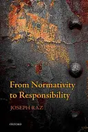Od normativity k odpovědnosti - From Normativity to Responsibility