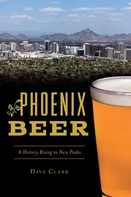 Pivo Phoenix: Historie stoupá k novým vrcholům - Phoenix Beer: A History Rising to New Peaks