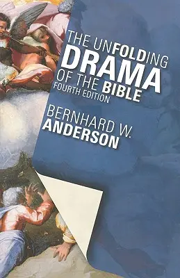 Odvíjející se drama Bible: Čtvrté vydání - The Unfolding Drama of the Bible: Fourth Edition