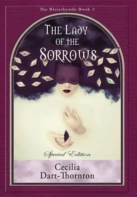 Lady of Sorrows - Zvláštní vydání: Bitterbynde Book #2 - The Lady of the Sorrows - Special Edition: The Bitterbynde Book #2