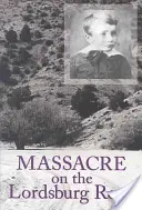 Masakr na lordsburské cestě, 15: Tragédie z apačských válek - Massacre on the Lordsburg Road, 15: A Tragedy of the Apache Wars