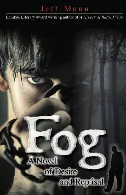 Mlha: román o touze a odplatě - Fog: A Novel of Desire and Retribution