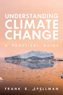 Porozumění změně klimatu: Změny klimatu: praktický průvodce - Understanding Climate Change: A Practical Guide