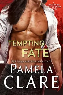 Tempting Fate: A Colorado High Country Novel (Pokoušení osudu: Román z coloradské vysočiny) - Tempting Fate: A Colorado High Country Novel