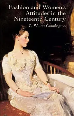Móda a postoje žen v devatenáctém století - Fashion and Women's Attitudes in the Nineteenth Century