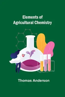 Prvky zemědělské chemie - Elements of Agricultural Chemistry