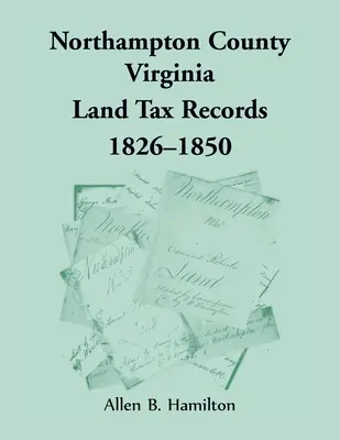 Northampton County, Virginie Záznamy o pozemkové dani, 1826-1850 - Northampton County, Virginia Land Tax Records, 1826-1850