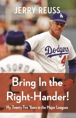 Přiveďte praváka! Mých dvaadvacet let v první lize - Bring in the Right-Hander!: My Twenty-Two Years in the Major Leagues