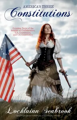 Tři americké ústavy: Úplné znění Článků Konfederace, Ústavy USA a Ústavy Spojených států amerických. - America's Three Constitutions: Complete Texts of the Articles of Confederation, U.S. Constitution, and C.S. Constitution