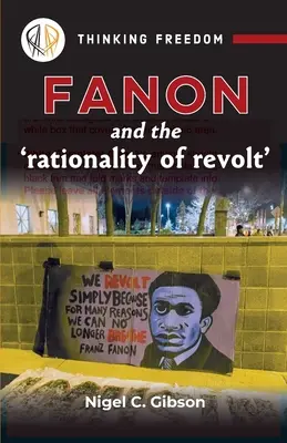 Fanon a „racionalita vzpoury - Fanon and the 'rationality of revolt'