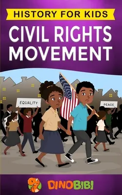 Hnutí za občanská práva: Dějiny pro děti: Hnutí za občanská práva v Americe, 1954-1965. - Civil Rights Movement: History for kids: America's Civil Rights Years, 1954-1965