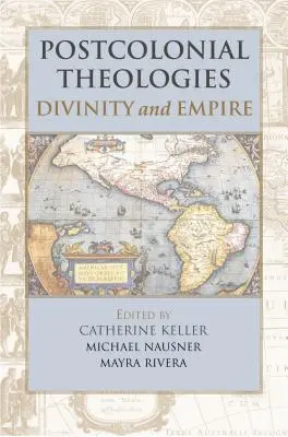 Postkoloniální teologie: Válka a impérium: božství a impérium - Postcolonial Theologies: Divinity and Empire