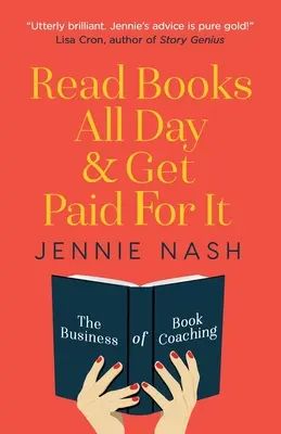 Čtěte knihy celý den a nechte si za to zaplatit: Byznys s koučováním knih - Read Books All Day and Get Paid For It: The Business of Book Coaching