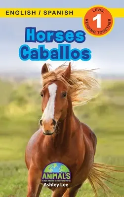 Horses / Caballos: (Ingls / Espaol) Animals That Make Difference! (Engaging Readers, Level 1) - Horses / Caballos: Bilingual (English / Spanish) (Ingls / Espaol) Animals That Make a Difference! (Engaging Readers, Level 1)