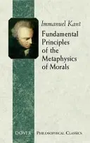 Základní principy metafyziky mravů - Fundamental Principles of the Metaphysics of Morals