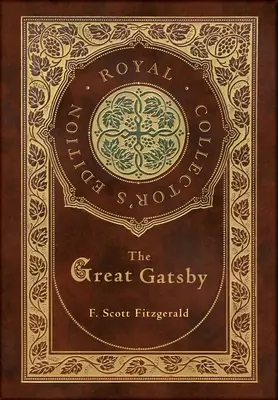 Velký Gatsby (královské sběratelské vydání) (kufříková laminovaná vazba s přebalem) - The Great Gatsby (Royal Collector's Edition) (Case Laminate Hardcover with Jacket)