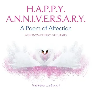 Šťastné výročí: Báseň o náklonnosti - Happy Anniversary: A Poem of Affection
