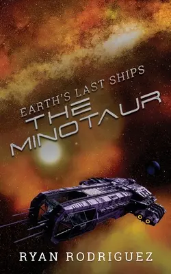 Poslední lodě Země: Vydání: The Legend: The Minotaur - Earth's Last Ships: The Minotaur