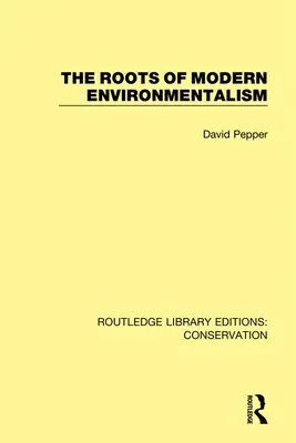Kořeny moderního environmentalismu - The Roots of Modern Environmentalism