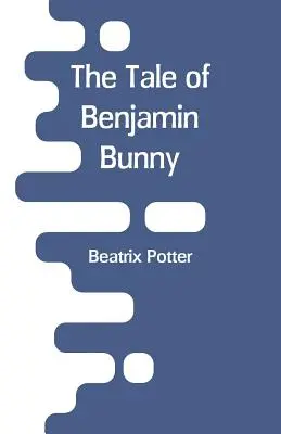 Příběh zajíčka Benjamina - The Tale Of Benjamin Bunny