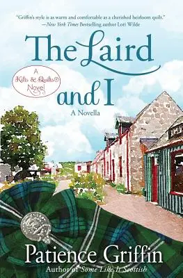 The Laird and I: The Laird and I (Laird a já): Jak se žije, když se žije, když se žije, když se žije: A Kilts & Quilts(R) novel - The Laird and I: A Kilts & Quilts(R) novel
