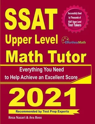 SSAT Upper Level Math Tutor (doučování matematiky vyšší úrovně): Vše, co potřebujete k dosažení vynikajícího skóre - SSAT Upper Level Math Tutor: Everything You Need to Help Achieve an Excellent Score