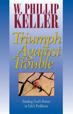 Vítězství nad problémy - Triumph Against Trouble