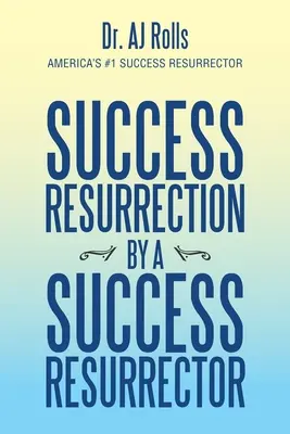 Vzkříšení úspěchu podle Vzkříšitele úspěchu - Success Resurrection by a Success Resurrector